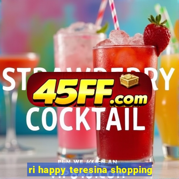 ri happy teresina shopping